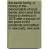 The Bevier Family; A History of the Descendants of Louis Bevier, Who Came from France to America in 1675 After a Sojourn of Ten Years in the Palatinate and Settled in New Paltz, New York by Katherine Bevier