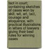 Tact in Court; Containing Sketches of Cases Won by Skill, Wit, Art, Tact, Courage and Eloquence. with Practical Illustrations in Letters of Lawyers Giving Their Best Rules for Winning Cases