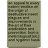 An Appeal to Every Nation; Treatise on the Origin of Destructive Insect Plagues and Improvements in the Art of Their Eradication and Prevention, from a Meterological [Sic.] and Hygienci Basis