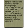 Congress of Arts and Science; Biology Anthropology Psychology Sociology. -V. 6. Medicine Technology. -V. 7. Economics Politics Jurisprudence Social Science. -V. 8. Education Religion Volume 5 door Hugo M. Nsterberg