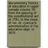 Documentary History Of Education In Upper Canada Volume 19; From The Passing Of The Constitutional Act Of 1791, To The Close Of Rev. Dr. Ryerson's Administration Of The Education Dept. In 1876