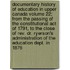Documentary History Of Education In Upper Canada Volume 22; From The Passing Of The Constitutional Act Of 1791, To The Close Of Rev. Dr. Ryerson's Administration Of The Education Dept. In 1876