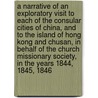 A Narrative of an Exploratory Visit to Each of the Consular Cities of China, and to the Island of Hong Kong and Chusan, in Behalf of the Church Missionary Society, in the Years 1844, 1845, 1846 door George Smith