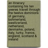 An Itinerary Containing His Ten Yeeres Travell Through the Twelve Dominions of Germany, Bohmerland, Sweitzerland, Netherland, Denmarke, Poland, Italy, Turky, France, England, Scotland & Ireland door Fynes Moryson