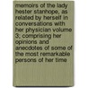 Memoirs of the Lady Hester Stanhope, as Related by Herself in Conversations with Her Physician Volume 3; Comprising Her Opinions and Anecdotes of Some of the Most Remarkable Persons of Her Time by Lady Hester Lucy Stanhope