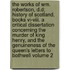 The Works Of Wm. Robertson, D.d; History Of Scotland, Books Vi-viii. A Critical Dissertation Concerning The Murder Of King Henry, And The Genuineness Of The Queen's Letters To Bothwell Volume 2