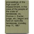 Proceedings of the High Court of Impeachment, in the Case of the People of the State of Tennessee, vs. Thomas N. Frazier, Judge, Etc; Begun and Held at Nashville, Tennessee, Monday, May 11, 1867