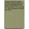 Persian Poetry for English Readers; Being Specimens of Six of the Greatest Classical Poets of Persia Ferdus , Niz M , S Di, Jel L-Ad-D N R M , H Fiz, and J M , with Biographical Notices and Notes door Samuel Robinson