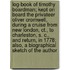 Log-book Of Timothy Boardman; Kept On Board The Privateer Oliver Cromwell, During A Cruise From New London, Ct., To Charleston, S. C., And Return, In 1778; Also, A Biographical Sketch Of The Author