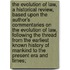 The Evolution of Law, a Historical Review, Based Upon the Author's Commentaries on the Evolution of Law, Following the Thread from the Earliest Known History of Mankind to the Present Era and Times;