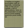 A Treatise on English Punctuation; With an Appendix, Containing Rules on the Use of Capitals, a List of Abbreviations, Hints on the Preparation of Copy and on Proof-Reading, Specimen Proof-Sheet, Etc door John Wilson