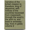 Narrative of the British Mission to Theodore, King of Abyssinia; With Notices of the Countries Traversed from Massowah, Through the Sood N, the Amh Ra, and Back to Annesley Bay, from M Gdala Volume 2 door Hormuzd Rassam
