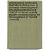 Chloris Boreali-Americana; Illustrations of New, Rare, or Otherwise Interesting North American Plants Selected Chiefly from Those Recently Brought Into Cultivation at the Botanic Garden of Harvard University door Asa Gray