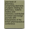 Year-Book of Pharmacy, Comprising Abstracts of Papers Relating to Pharmacy, Materia Medica and Chemistry Contributed to British and Foreign Journals with Transactions of the British Pharmaceutical Conference door Onbekend
