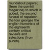 Roundabout Papers; (From the Cornhill Magazine) to Which Is Added, the Second Funeral of Napaleon the Four Georges the English Humorists of the Eighteenth Century Critical Reviews and Selections (from Punch). door William Makepeace Thackeray