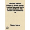 The Italian Novelists Volume 3; Selected from the Most Approved Authors in That Language from the Earliest Period Down to the Close of the Eighteenth Century Arranged in an Historical and Chronological Series door Thomas Roscoe