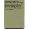 The Christian Ministry Not a Priesthood; A Sermon Preached at the Opening of the Sessions of the General Assembly of the Presb. Church, in Nashville, Tenn., on Thurs., May 17, 1855. Pub by Order of the Assembly by Henry Augustus Boardman