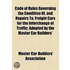 Code of Rules Governing the Condition Of, and Repairs To, Freight Cars for the Interchange of Traffic; Adopted by the Master Car Builders' Association. Revised at Chicago, Ill., June, 1917, Effective October 1, 1917