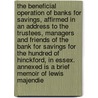 The Beneficial Operation of Banks for Savings, Affirmed in an Address to the Trustees, Managers and Friends of the Bank for Savings for the Hundred of Hinckford, in Essex. Annexed Is a Brief Memoir of Lewis Majendie door Hector Davies Morgan