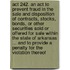 Act 242. An Act To Prevent Fraud In The Sale And Disposition Of Contracts, Stocks, Bonds, Or Other Securities Sold Or Offered For Sale Within The State Of Arkansas ... And To Provide A Penalty For The Violation Thereof