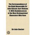 The Correspondence of the Right Honourable Sir John Sinclair, Bart Volume 1; With Reminiscences of the Most Distinguished Characters Who Have Appeared in Great Britain, and in Foreign Countries, During the Last Fifty Years