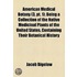 American Medical Botany; Being A Collection Of The Native Medicinal Plants Of The United States, Containing Their Botanical History And Chemical Analysis, And Properties And Uses In Medicine, Diet And The Arts, With Volume 3, Pt. 1