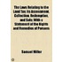 The Laws Relating to the Land Tax; Its Assessment, Collection, Redemption, and Sale with a Statement of the Rights and Remedies of Persons Unequally Assessed and an Appendix Containing All the Statutes in Force with a Copious Index