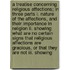 A Treatise Concerning Religious Affections; In Three Parts I. Nature Of The Affections, And Their Importance In Religion Ii. Showing What Are No Certain Signs That Religious Affections Are Gracious, Or That They Are Not Iii. Showing
