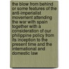 The Blow from Behind or Some Features of the Anti-Imperialist Movement Attending the War with Spain Together with a Consideration of Our Philippine Policy from Its Inception to the Present Time and the International and Domestic Law door Fred C. Chamberlin