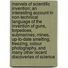 Marvels of Scientific Invention; An Interesting Account in Non-Technical Language of the Invention of Guns, Torpedoes, Submarines, Mines, Up-To-Date Smelting, Freezing, Colour Photography, and Many Other Recent Discoveries of Science door Thomas W. Corbin