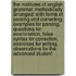 The Institutes of English Grammar, Methodically Arranged; With Forms of Parsing and Correcting, Examples for Parsing, Questions for Examination, False Syntax for Correction, Exercises for Writing, Observations for the Advanced Student