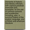 Elements of Rhetoric and Literary Criticism; With Copious Practical Exercises and Examples. for the Use of Common Schools and Academies. Including, Also, a Succinct History of the English Language, and of British and American Literature door James Robert Boyd