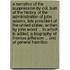 A Narrative of the Suppression by Col. Burr, of the History of the Administration of John Adams, Late President of the United States, Written by John Wood ... to Which Is Added, a Biography of Thomas Jefferson ... and of General Hamilton