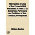 The Practice of Sales of Real Property Volume 1-2; With Precedents of Forms Comprising Particulars and Conditions of Sale, Contracts, Conveyances, Assignments, Disentailing Deeds, and Every Mode of Assurance for Conveying Landed Property