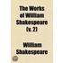 The Works Of William Shakespeare; The Plays Edited From The Folio Of Mdcxxiii, With Various Readings From All The Editions And All The Commentators, Notes, Introductory Remarks, A Historical Sketch Of The Text, An Account Of The Volume 2