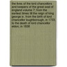 The Lives Of The Lord Chancellors And Keepers Of The Great Seal Of England Volume 7; From The Earliest Times Till The Reign Of King George Iv. From The Birth Of Lord Chancellor Loughborough, In 1733, To The Death Of Lord Chancellor Eldon, In 1838 door John Campbell Campbell