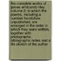 The Complete Works of James Whitcomb Riley Volume 2; In Which the Poems, Including a Number Heretofore Unpublished, Are Arranged in the Order in Which They Were Written, Together with Photographs, Bibliographic Notes and a Life Sketch of the Author