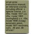 Small Arms Instructors Manual; An Intensive Course, Including Official  C Special Course  U.S. Rifle, Model 1917 U.S. Rifle, Model 1903 (Springfield) U.S. Rifle, Model 1898 (Kraag) Automatic Pistol, Model 1911 Revolvers, Cal's. .45 and .38 Official F