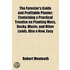 The Forester's Guide and Profitable Planter; Containing a Practical Treatise on Planting Moss, Rocky Waste and Other Lands Also a New, Easy and Safe Plan of Transplanting Large Trees, and of Valuing Growing Wood and Trees of All Descriptions. to Which Is