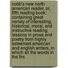 Cobb's New North American Reader, Or, Fifth Reading Book; Containing Great Variety of Interesting, Historical, Moral, and Instructive Reading Lessons in Prose and Poetry from Highly Esteemed American and English Writers, in Which All the Words in the Firs by Lyman Cobb