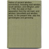 History of Ancient Windsor, Connecticut, Including East Windsor, South Windsor, and Ellington, Prior to 1768, the Date of Their Separation from the Old Town; And Windsor, Bloomfield and Windsor Locks, to the Present Time. Also the Genealogies and Genealog door Henry Reed Stiles