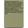 Memorial Volume Of The Popham Celebration, August 29, 1862; Commemorative Of The Planting Of The Popham Colony On The Peninsula Of Sabino, August 19, O. S., 1607, Establishing The Title Of England To The Continent. Pub. Under The Direction Of The Rev. Edw door Edward Ballard