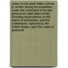 Notes on the West Indies Volume 2; Written During the Expedition Under the Command of the Late General Sir Ralph Abercromby Including Observations on the Island of Barbadoes, and the Settlements Captured by the British Troops, Upon the Coast of Guiana Lik door George Pinckard