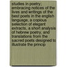 Studies in Poetry; Embracing Notices of the Lives and Writings of the Best Poets in the English Language, a Copious Selection of Elegant Extracts, a Short Analysis of Hebrew Poetry, and Translations from the Sacred Poets Designed to Illustrate the Princip door George Barrell Cheever