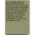 The Complete Works of James Whitcomb Riley Volume 10; In Ten Volumes, Including Poems and Prose Sketches, Many of Which Have Not Heretofore Been Published an Authentic Biography, an Elaborate Index and Numerous Illustrations in Color from Paintings by How