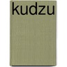 Kudzu door Kathleen Walls