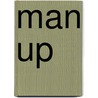 Man Up door Derrick Taylor