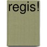 Regis!