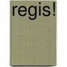 Regis! door Kathleen Tracy