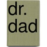 Dr. Dad door Julianna Morris